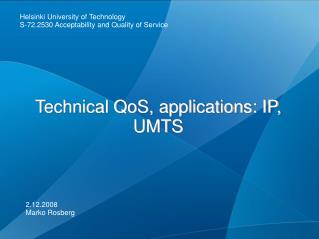 Technical QoS, applications: IP, UMTS