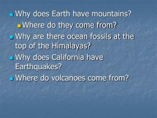 Why does Earth have mountains? Where do they come from?