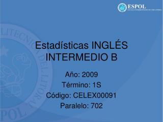 Estadísticas INGLÉS INTERMEDIO B