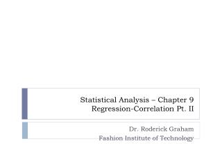 Statistical Analysis – Chapter 9 Regression-Correlation Pt. II