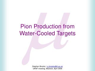 Pion Production from Water-Cooled Targets
