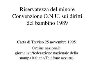 Riservatezza del minore Convenzione O.N.U. sui diritti del bambino 1989