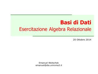 Basi di Dati Esercitazione Algebra Relazionale