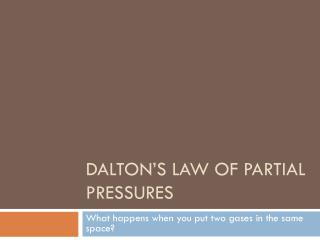 Dalton’s Law of Partial Pressures