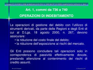 Art. 1, commi da 736 a 740 OPERAZIONI DI INDEBITAMENTO