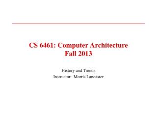CS 6461: Computer Architecture Fall 2013