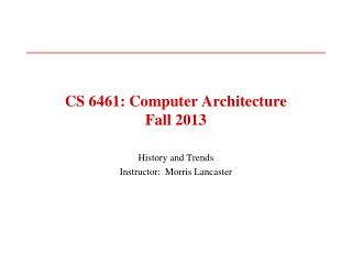CS 6461: Computer Architecture Fall 2013