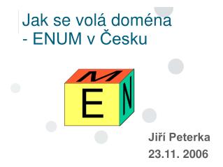 Jak se volá doména - ENUM v Česku