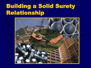 Building a Solid Surety Relationship