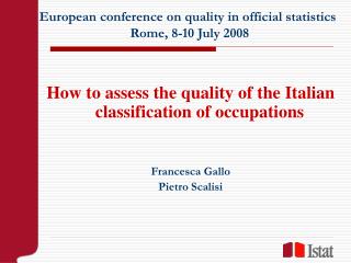 European conference on quality in official statistics Rome, 8-10 July 2008