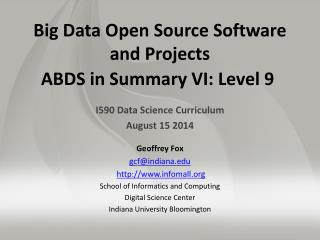 Big Data Open Source Software and Projects ABDS in Summary VI: Level 9