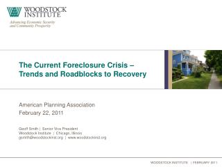 The Current Foreclosure Crisis – Trends and Roadblocks to Recovery