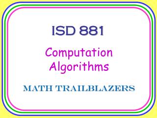 ISD 881 Computation Algorithms Math Trailblazers