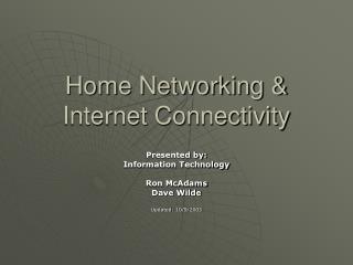 Home Networking &amp; Internet Connectivity