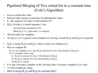 Pipelined Merging of Two sorted list in a constant time (Cole’s Algorithm)