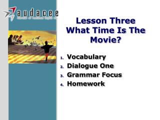 Lesson Three What Time Is The Movie?