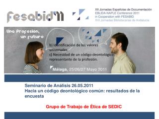 Seminario de Análisis 26.05.2011 Hacia un código deontológico común: resultados de la encuesta