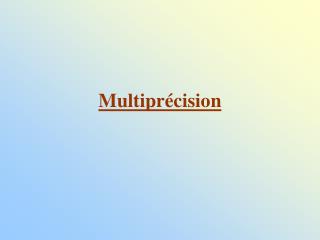 Multiprécision