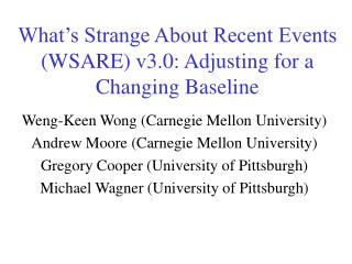 What’s Strange About Recent Events (WSARE) v3.0: Adjusting for a Changing Baseline