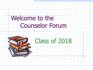 Welcome to the 	Counselor Forum