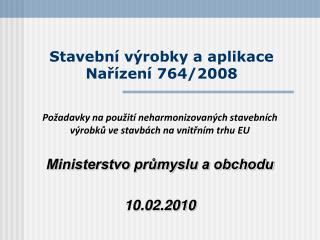 Stavební výrobky a aplikace Nařízení 764/2008