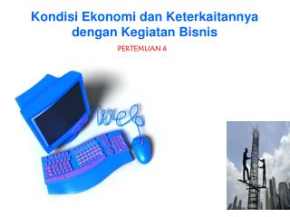 Kondisi Ekonomi dan Keterkaitannya dengan Kegiatan Bisnis