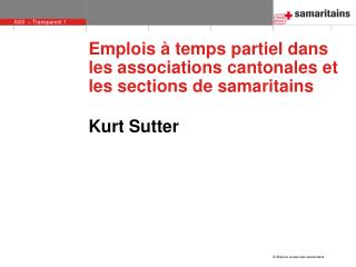 Emplois à temps partiel dans les associations cantonales et les sections de samaritains