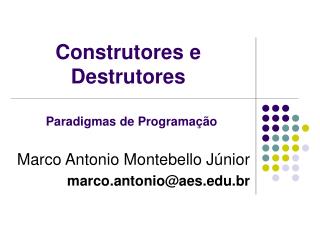 Construtores e Destrutores