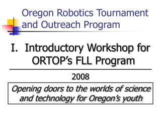 Oregon Robotics Tournament and Outreach Program