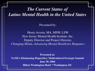 The Current Status of Latino Mental Health in the United States