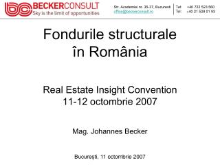 Fondurile structurale în România Real Estate Insight Convention 11-12 octombrie 2007