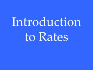 Introduction to Rates