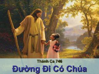 Thánh Ca 746 Đường Đi Có Chúa