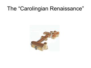 The “Carolingian Renaissance”