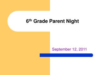 6 th Grade Parent Night