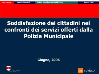 Soddisfazione dei cittadini nei confronti dei servizi offerti dalla Polizia Municipale