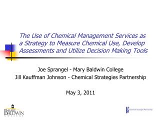 Joe Sprangel - Mary Baldwin College Jill Kauffman Johnson - Chemical Strategies Partnership