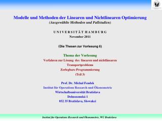 Prof. Dr. Michal Fendek Institut für Operations Research und Ökonometrie