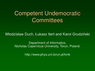 Competent Undemocratic Committees