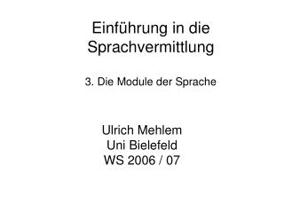 Einführung in die Sprachvermittlung 3. Die Module der Sprache