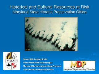 Historical and Cultural Resources at Risk Maryland State Historic Preservation Office