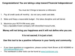 Congratulations! You are taking a step toward Financial Independence!