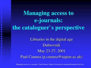 Managing access to e-journals: the cataloguer`s perspective