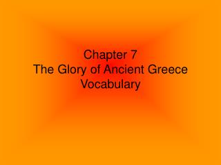 Chapter 7 The Glory of Ancient Greece Vocabulary