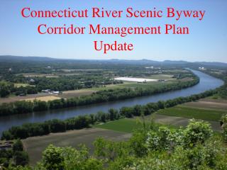 Connecticut River Scenic Byway Corridor Management Plan Update