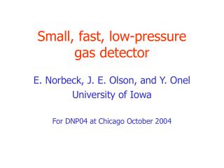 Small, fast, low-pressure gas detector