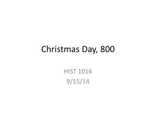 Christmas Day, 800