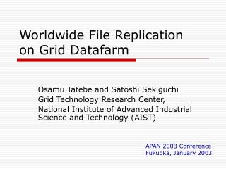 Worldwide File Replication on Grid Datafarm