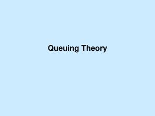 Queuing Theory