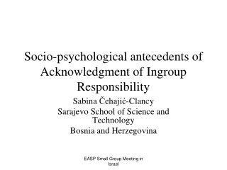 Socio-psy chological antecedents of Acknowledgment of Ingroup Responsibility